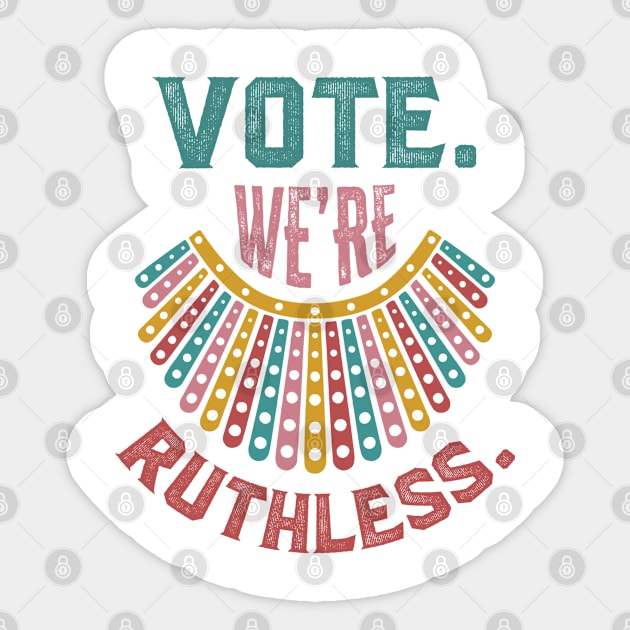 Vote We're Ruthless Sticker by Green Splash